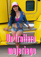 Un trailero mujeriego (2014) Обнаженные сцены