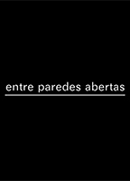 Entre Paredes Abertas (2013) Обнаженные сцены