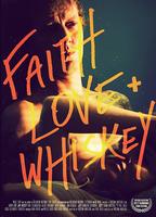Faith, Love + Whiskey (2012) Обнаженные сцены