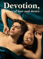 Devotion, A Story Of Love And Desire 2022 фильм обнаженные сцены
