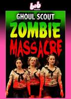Ghoul Scout Zombie Massacre 2018 фильм обнаженные сцены