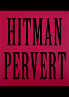 Hitman Pervert 2016 фильм обнаженные сцены