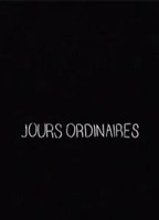 Jours ordinaires 2009 фильм обнаженные сцены