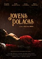 Jovens Polacas (2019) Обнаженные сцены