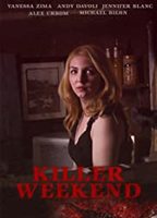 Killer Weekend 2020 фильм обнаженные сцены