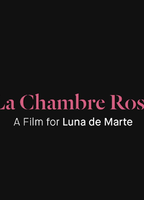 La Chambre Rose (Fashion Film) 2017 фильм обнаженные сцены