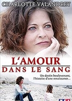L'amour dans le sang 2008 фильм обнаженные сцены