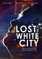Lost In The White City 2014 фильм обнаженные сцены