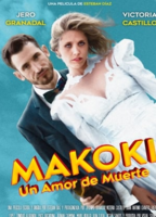 Makoki: Un Amor de Muerte 2019 фильм обнаженные сцены