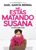 Me estás matando Susana 2016 фильм обнаженные сцены