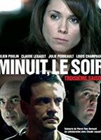 Minuit, le soir (2005-2007) Обнаженные сцены
