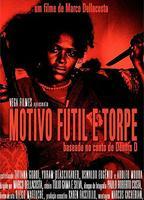 Motivo Fútil e Torpe 2009 фильм обнаженные сцены