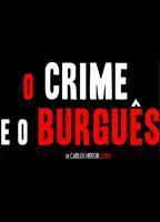 O Crime e o Burguês 2011 фильм обнаженные сцены