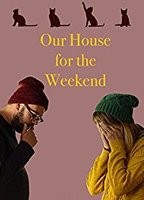 Our House For the Weekend (2017) Обнаженные сцены