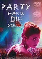 Party Hard Die Young 2018 фильм обнаженные сцены