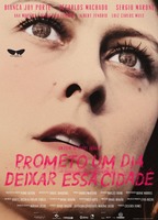 Prometo Um Dia Deixar Essa Cidade 2014 фильм обнаженные сцены