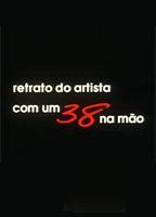 Retrato do Artista com um 38 na Mão (1999) Обнаженные сцены