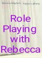 Role Playing with Rebecca 2007 фильм обнаженные сцены