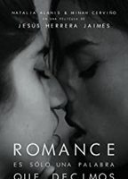 Romance es sólo una palabra que decimos (2020) Обнаженные сцены