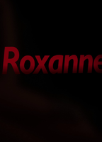 Roxanne (II) 2014 фильм обнаженные сцены