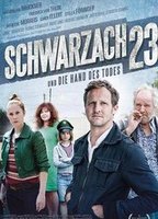 Schwarzach 23 und die Hand des Todes 2015 фильм обнаженные сцены