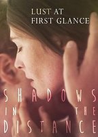 Shadows in the Distance (2015) Обнаженные сцены