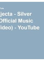 Ejecta - Silver (Music Video) 2014 фильм обнаженные сцены