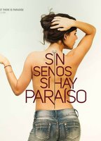 Sin Senos Sí Hay Paraiso 2016 фильм обнаженные сцены