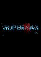 Supermax 2016 фильм обнаженные сцены