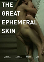 The Great Ephemeral Skin (2012) Обнаженные сцены