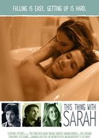 This Thing with Sarah (2013) Обнаженные сцены