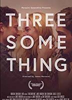 Threesomething Обнаженные сцены