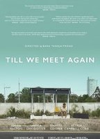 Till We Meet Again (2016) Обнаженные сцены
