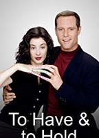 To Have & To Hold (1998-настоящее время) Обнаженные сцены