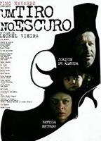 Um Tiro no Escuro (2005) Обнаженные сцены