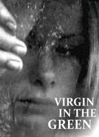 Virgin In The Green (2009) Обнаженные сцены