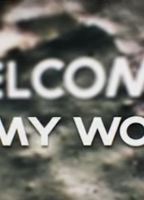 Welcome To My World (Dance Show) 2012 фильм обнаженные сцены