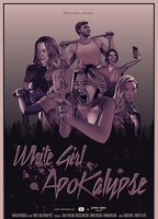 White Girl Apokalypse 2021 фильм обнаженные сцены