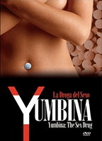 Yumbina: La droga del sexo  2006 фильм обнаженные сцены