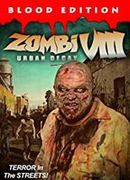 Zombi VIII: Urban Decay 2021 фильм обнаженные сцены