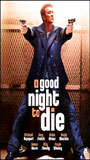 A Good Night to Die 2003 фильм обнаженные сцены