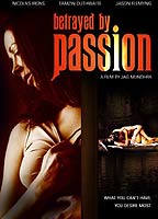 Betrayed by Passion (2006) Обнаженные сцены