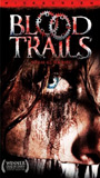 Blood Trails 2006 фильм обнаженные сцены