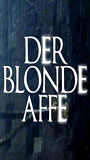 Der blonde Affe 1999 фильм обнаженные сцены