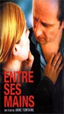 Entre ses mains (2005) Обнаженные сцены
