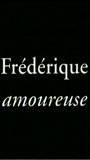 Frédérique amoureuse (2004) Обнаженные сцены