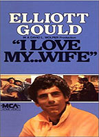 I Love My Wife (1970) Обнаженные сцены