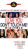 I Love You, Don't Touch Me! обнаженные сцены в фильме