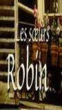 Les Soeurs Robin (2006) Обнаженные сцены