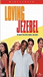 Loving Jezebel 1999 фильм обнаженные сцены